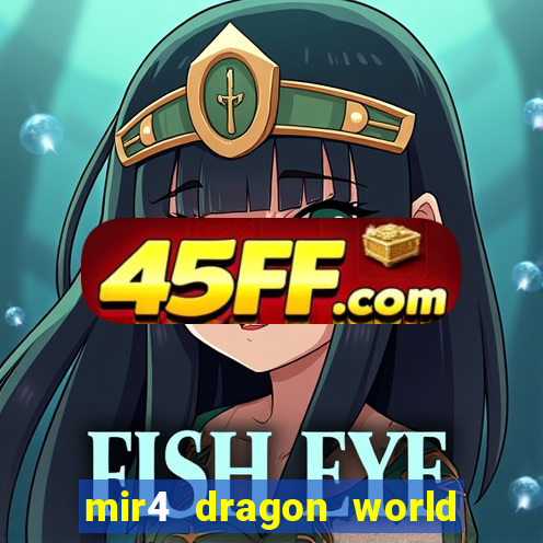 mir4 dragon world private server